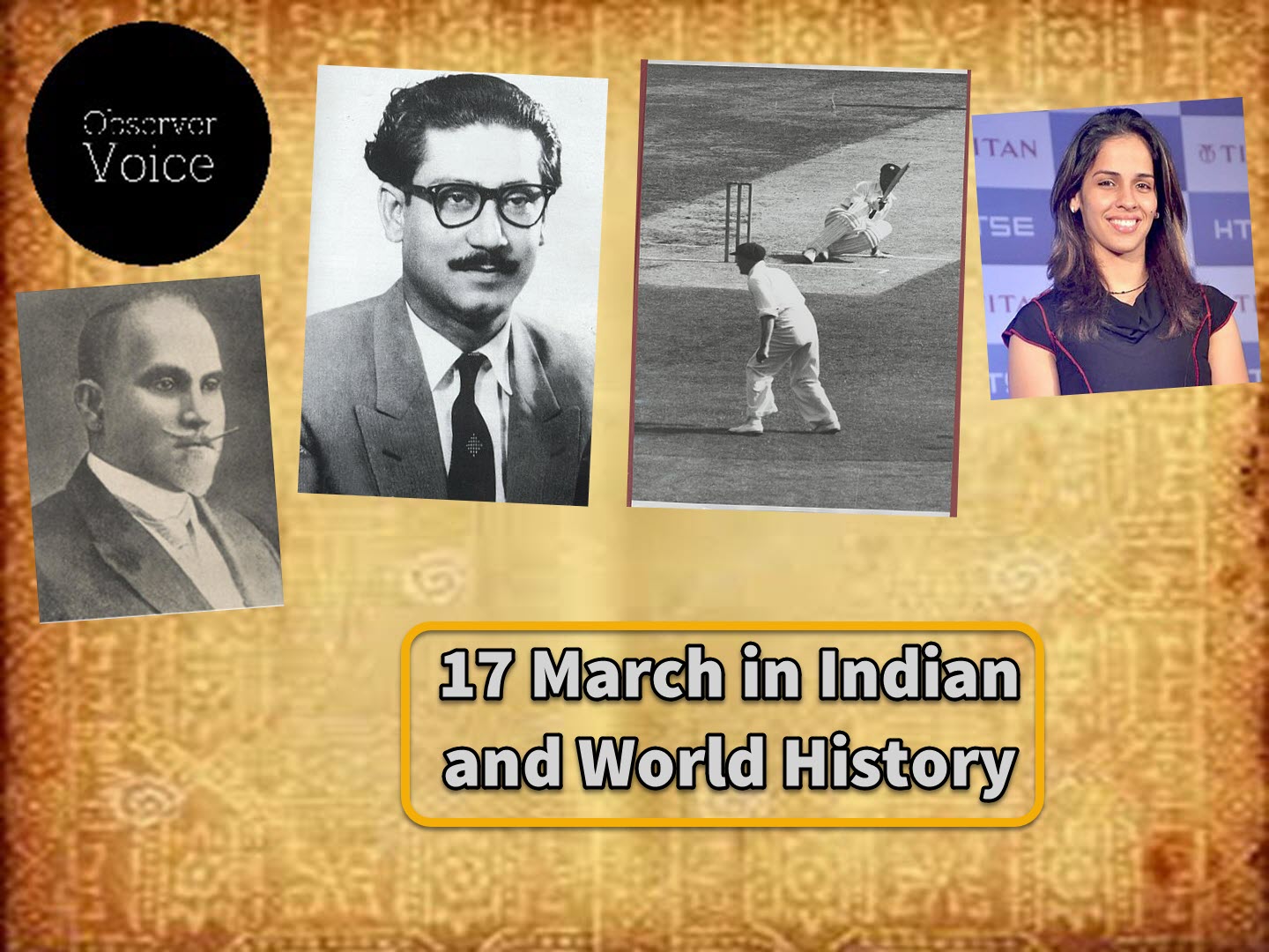 17 March in Indian and World History
