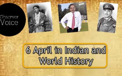6 April in Indian and World History