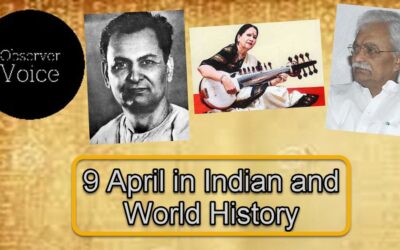 9 April in Indian and World History