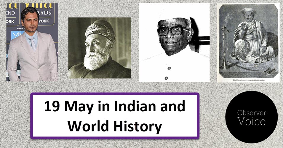 19 May in Indian and World History
