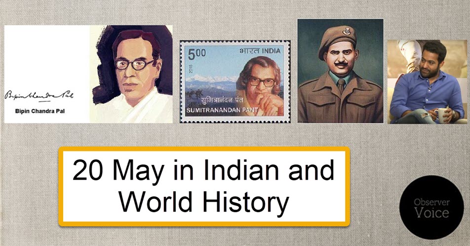 20 May in Indian and World History
