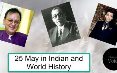25 May in Indian and World History