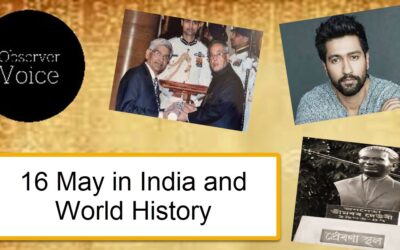 16 May in Indian and World History