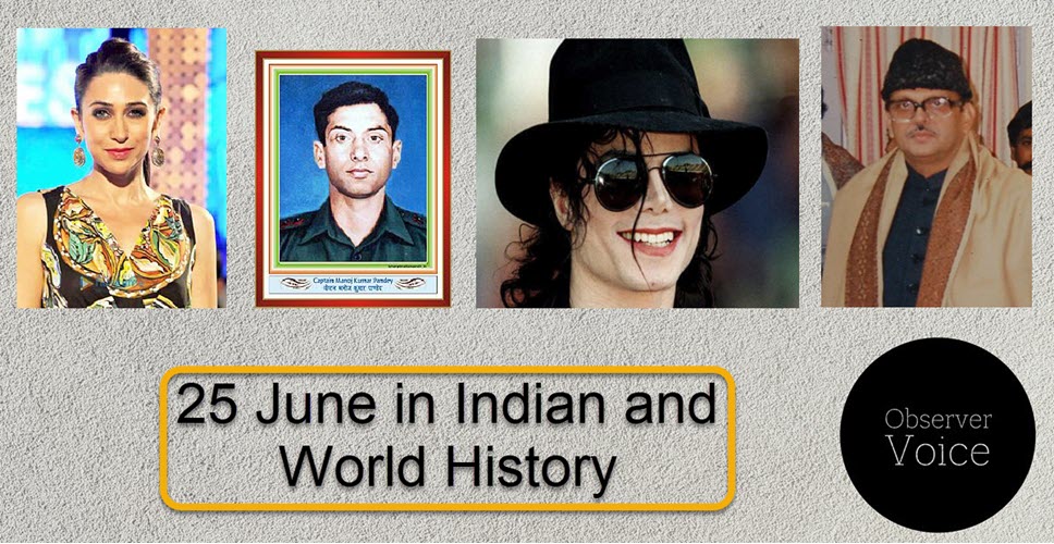 25 June in Indian and World History