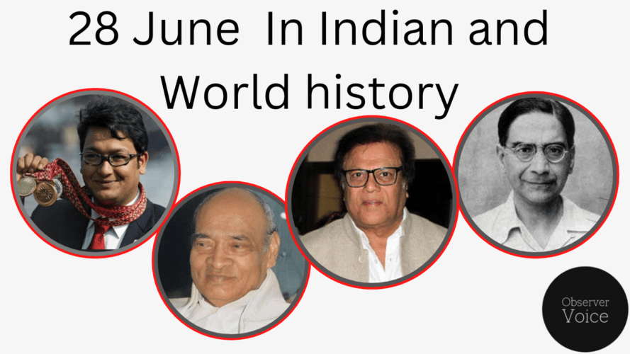 28 June in Indian and World History