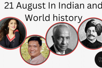 21 August in Indian and World History