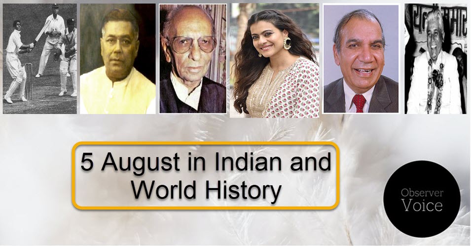 5 August in Indian and World History