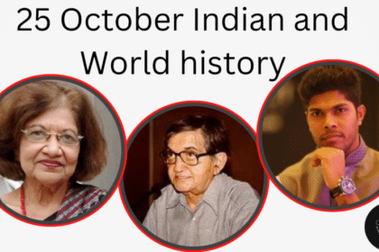 25 October in Indian and World History