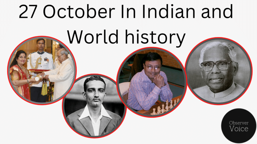 27 October in Indian and World History
