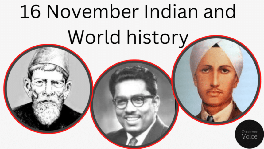 16 November in Indian and World History