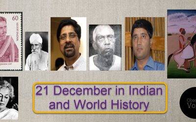 21 December in Indian and World History