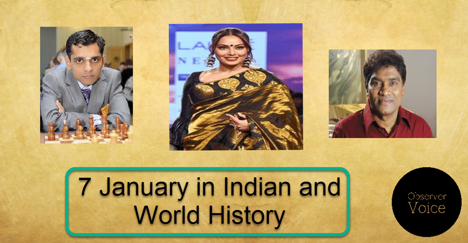 7 January in Indian and World History