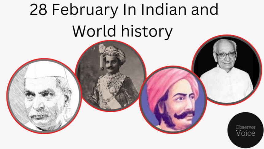 28 February in Indian and World History