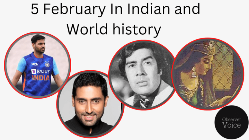 5 February in Indian and World History 