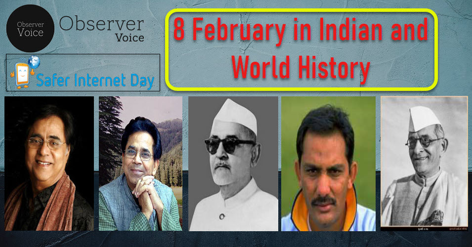 8 February in Indian and World History 
