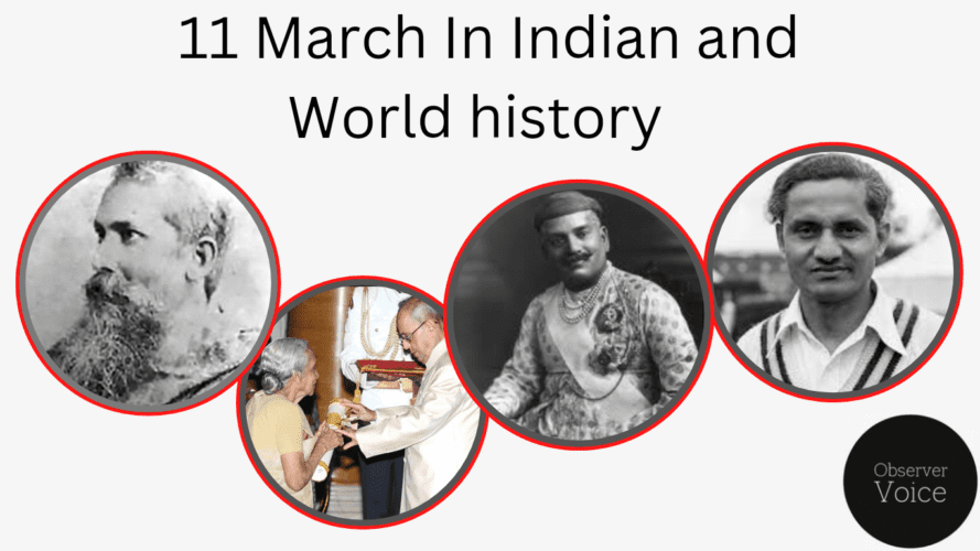 11 March in Indian and World History