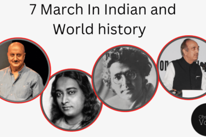 7 March in Indian and World History