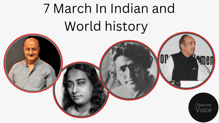 7 March in Indian and World History