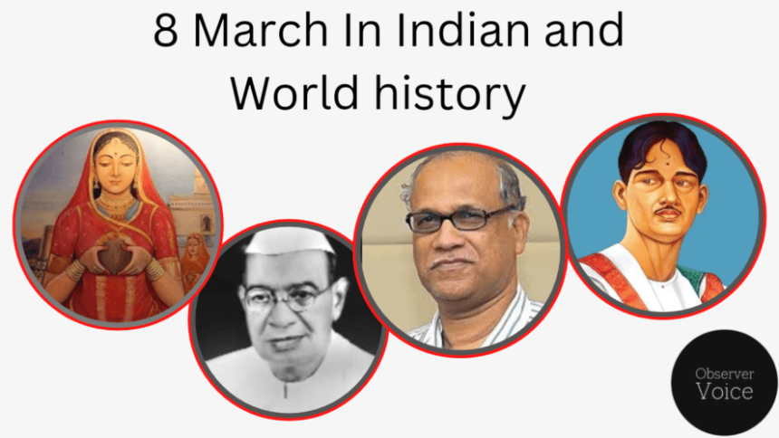 8 March in Indian and World History