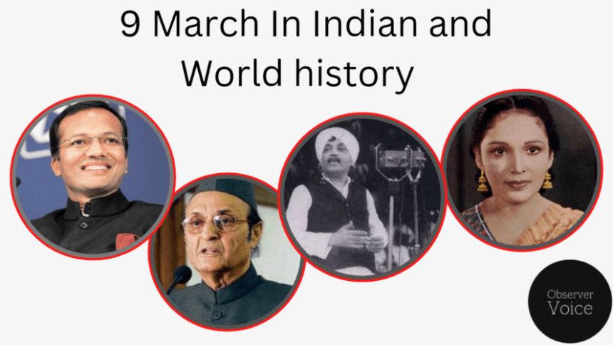 9 March in Indian and World History