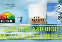 Low Risk and High Return Investments