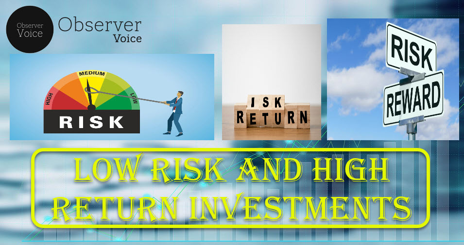 Low Risk and High Return Investments