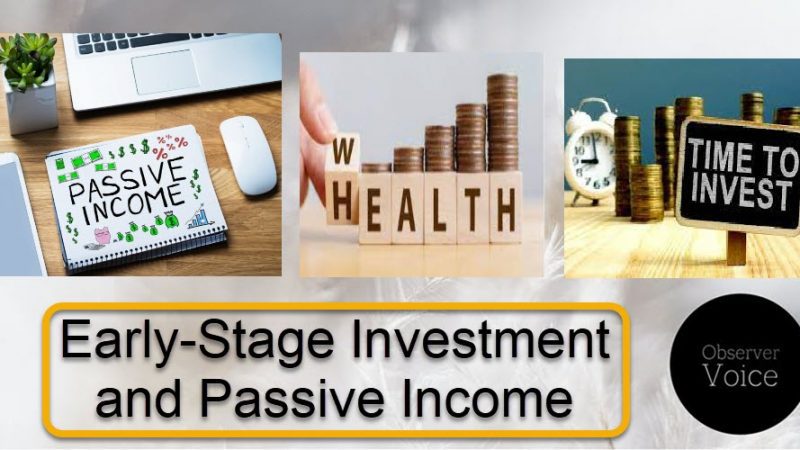 Early-Stage Investment and Passive Income