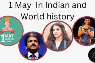 1 May in Indian and World History