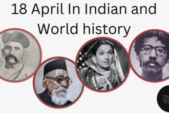 18 April in Indian and World History
