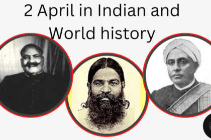 2 April in Indian and World History