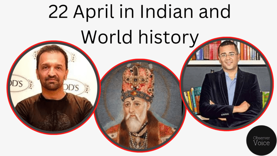 22 April in Indian and World History