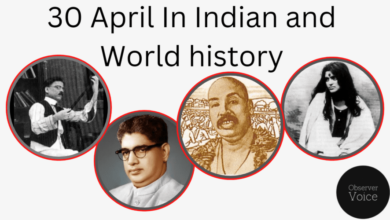 30 April in Indian and World History