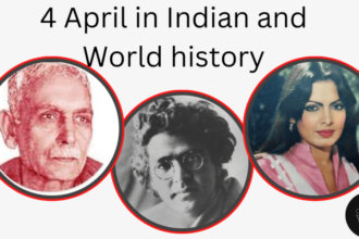 4 April in Indian and World History