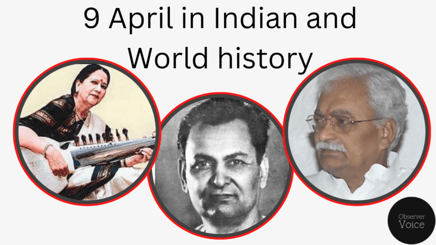 9 April in Indian and World History