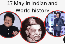 17 May in Indian and World History