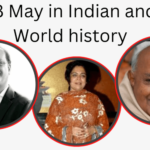18 May in Indian and World History