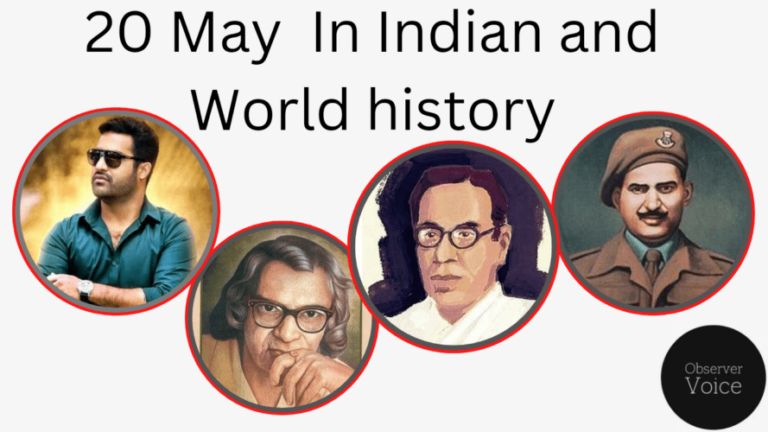 20 May in Indian and World History