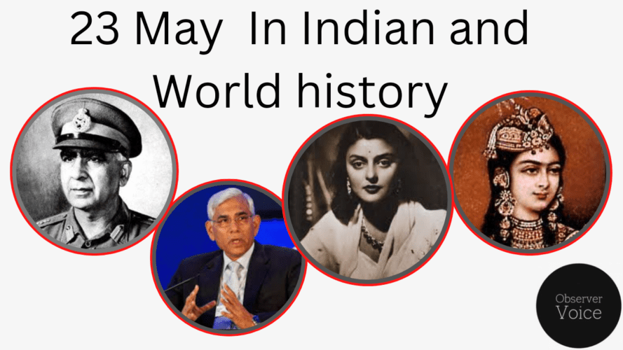 23 May in Indian and World History
