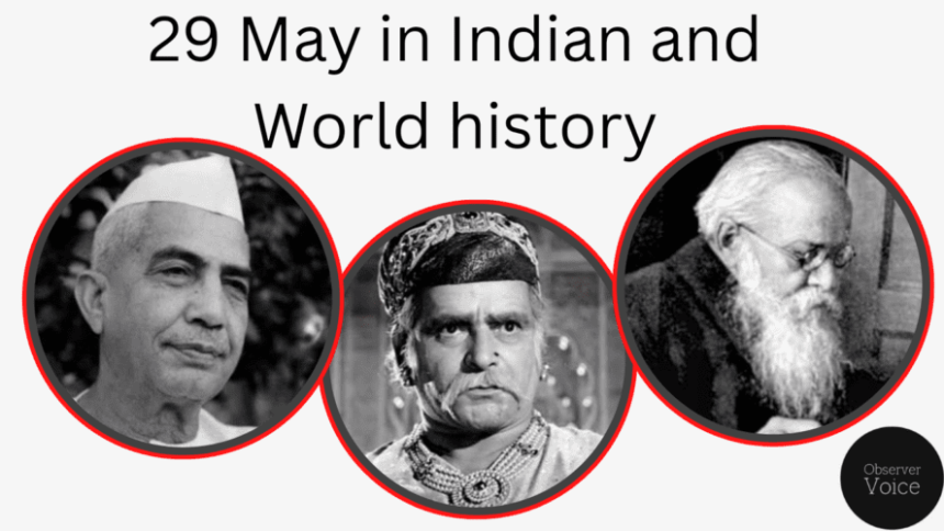 29 May in Indian and World History 