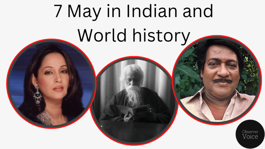 7 May in Indian and World History