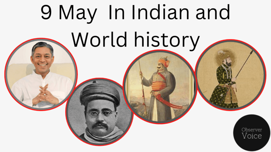 9 May in Indian and World History