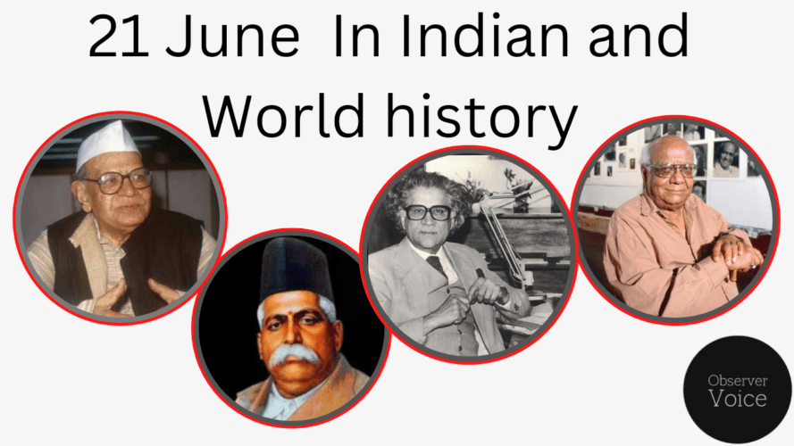 21 June in Indian and World History