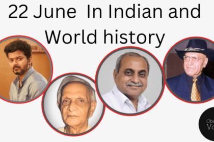 22 June in Indian and World History
