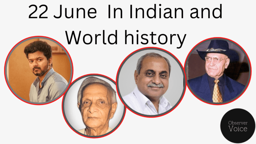 22 June in Indian and World History