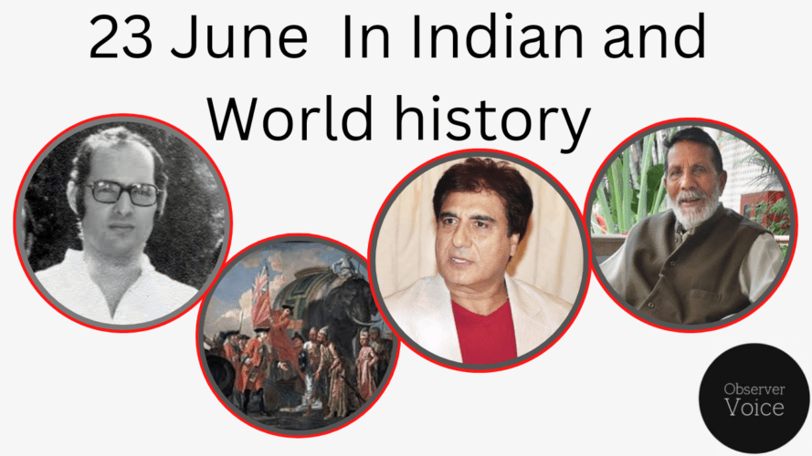 23 June in Indian and World History
