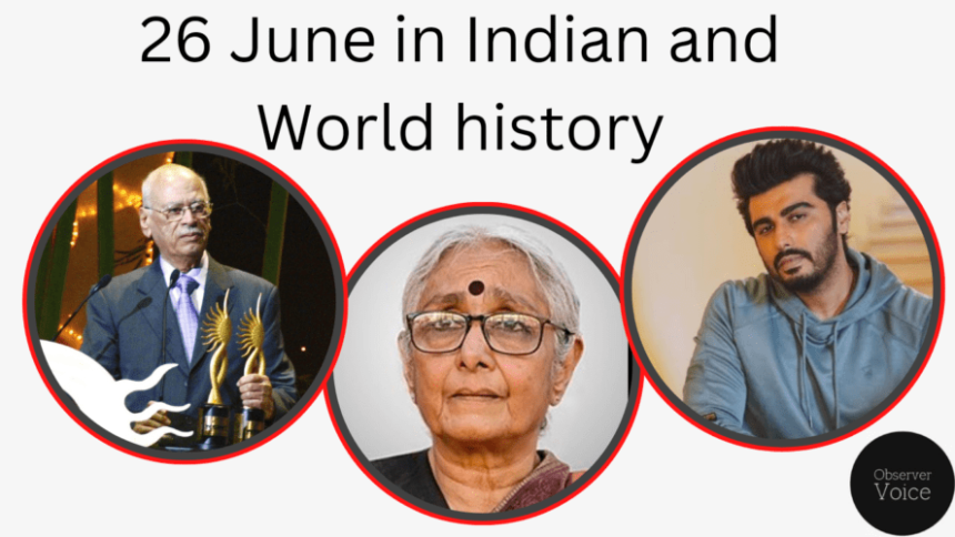 26 June in Indian and World History