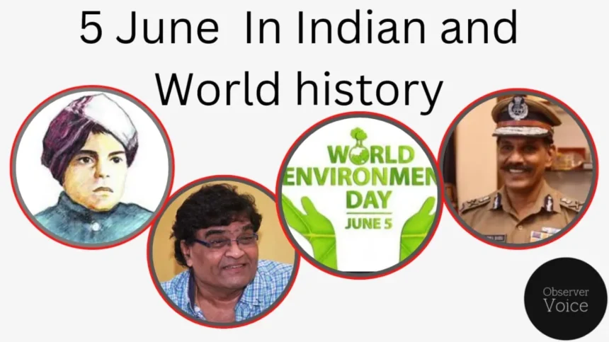 5 June in Indian and World History