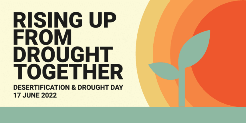 World Day to Combat Desertification and Drought 2022