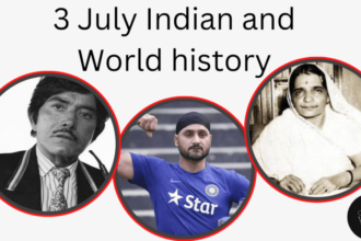 3 July in Indian and World History