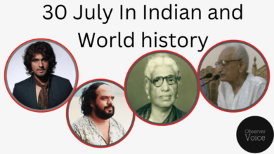 30 July in Indian and World History